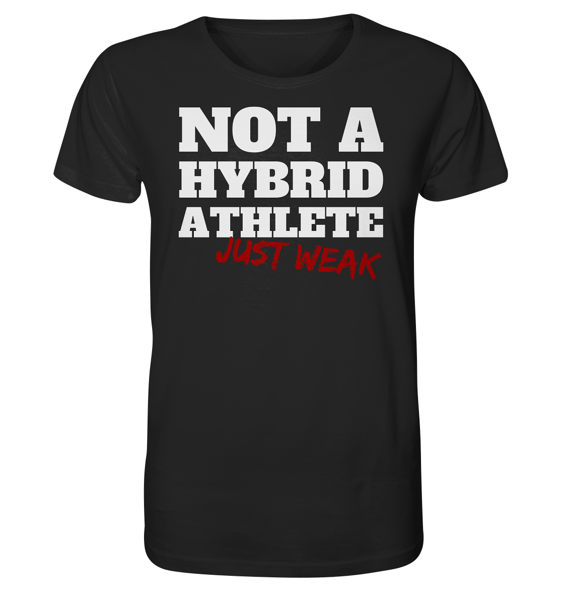 Not a Hybrid Athlete - Organic Shirt