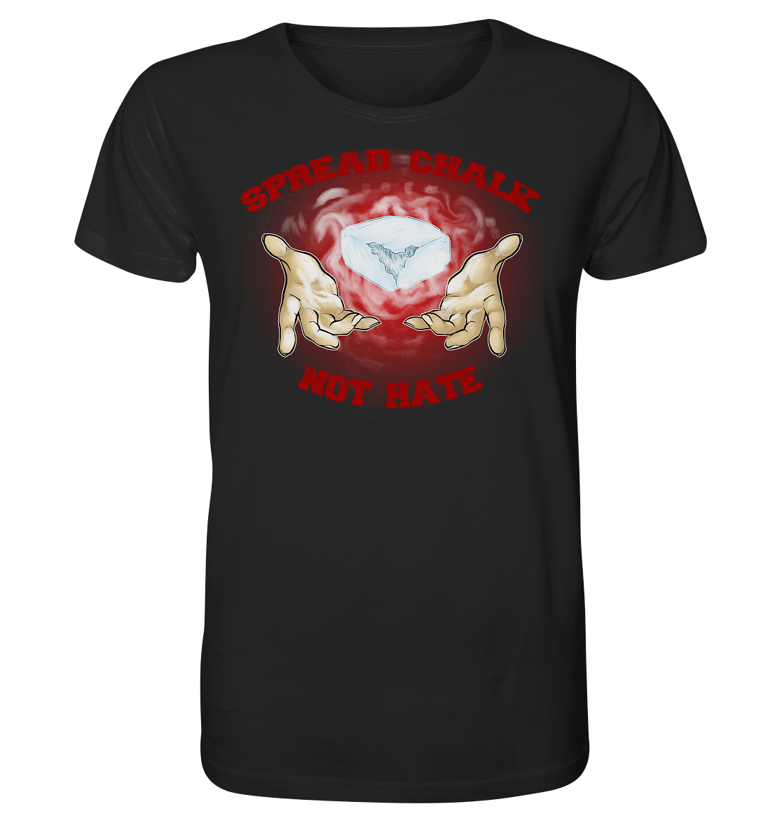 Spread Chalk Not Hate - Organic Shirt