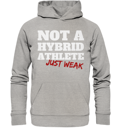 Not a Hybrid Athlete - Organic Hoodie