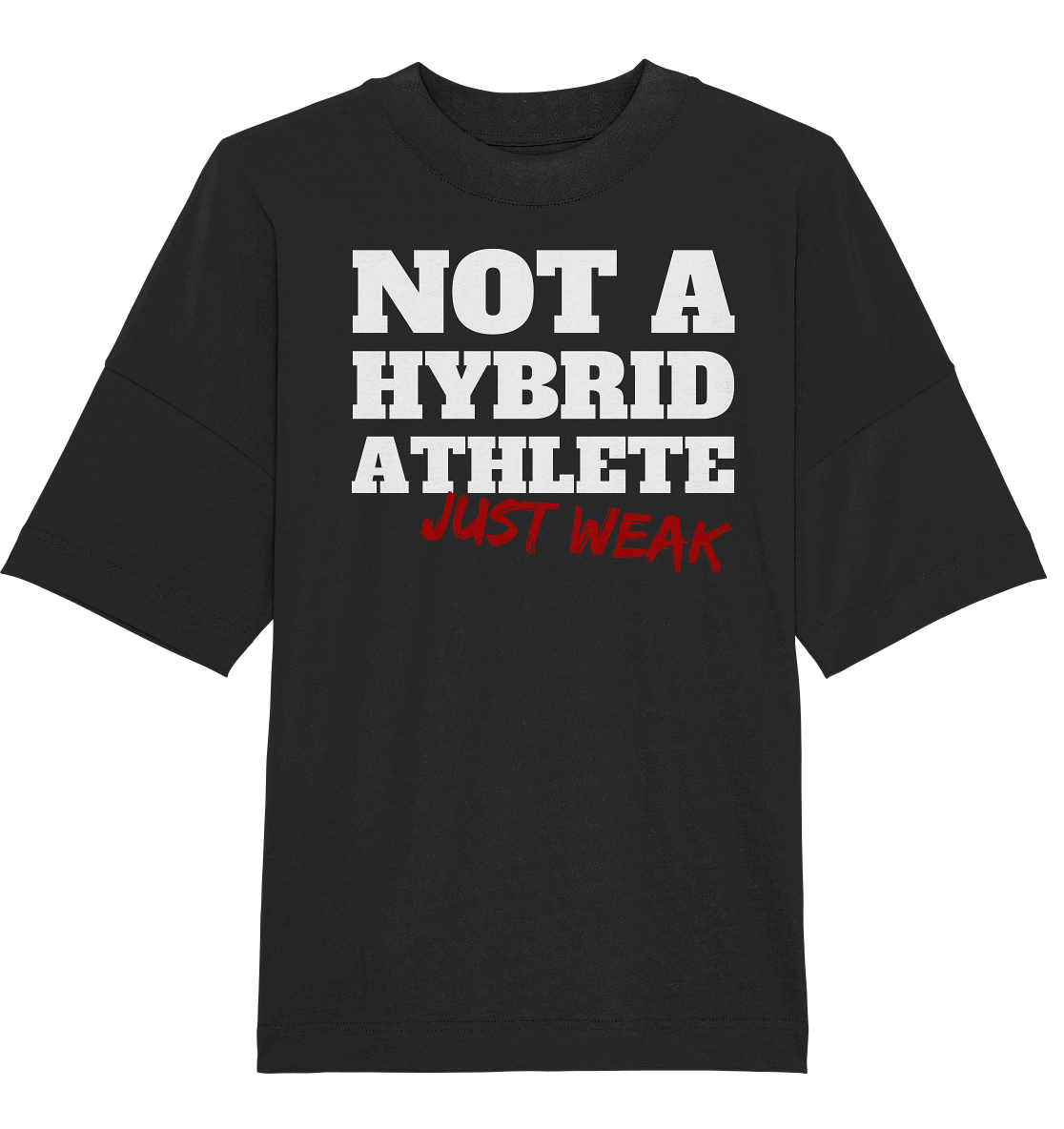 Not A Hybrid Athlete - Organic Oversize Shirt