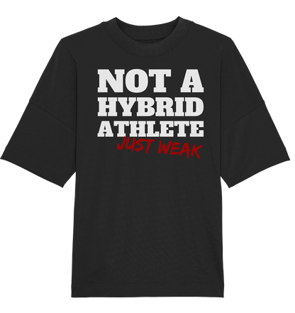 Not A Hybrid Athlete - Organic Oversize Shirt